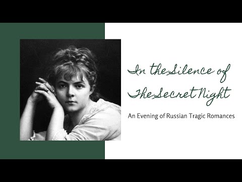 In the Silence of the Secret Night: An Evening of Russian Tragic Romances